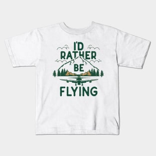 I'd Rather Be Flying. Retro Airplane Kids T-Shirt